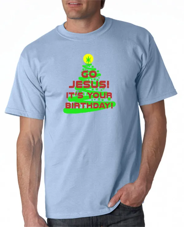 Go Jesus!  It's Your Birthday!  T-Shirt & Hoodie