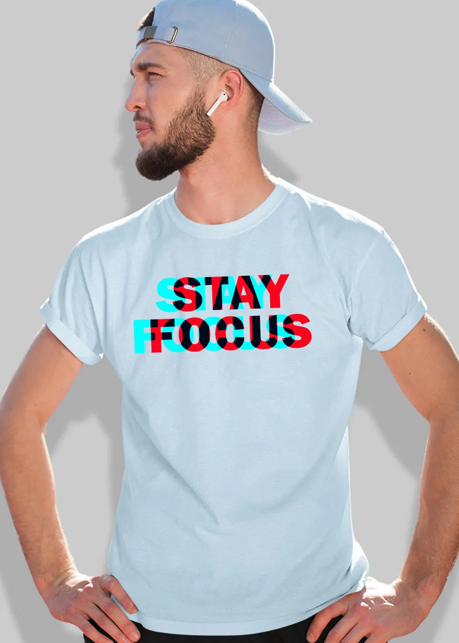 Stay Focus Men Half Sleeve T-Shirt